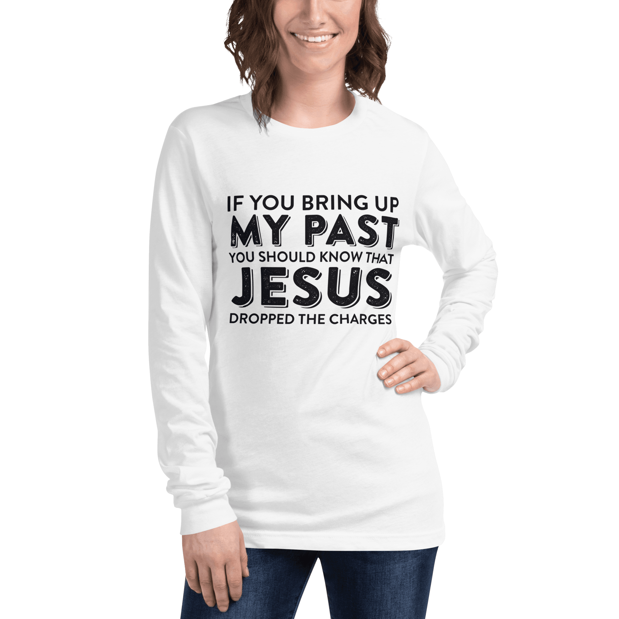 bible verse tees | if you bring up my past you should know that jesus dropped the charges